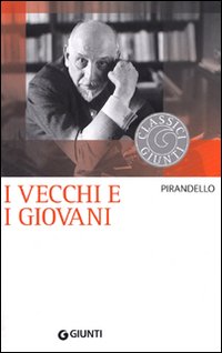 Vecchi E I Giovani di Pirandello Luigi - Libro