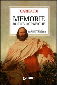 Memorie_Autobiografiche_-Garibaldi_Giuseppe