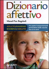 Dizionario_Affettivo_Adulto-bambino_Bambino-adulto-Pas_Bagdadi_Masal