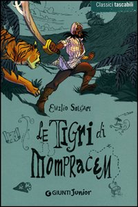 Tigri Di Mompracem (le)  di Salgari Emilio - Libro Tigri Di Mompracem (le)  di Salgari Emilio - Libro