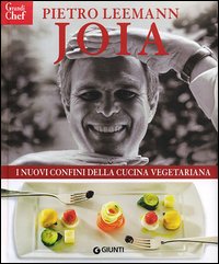 Joia_I_Nuovi_Confini_Della_Cucina_Vegetariana_-Leemann_Pietro