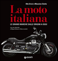 Moto_Italiana_Le_Grandi_Marche_Dalle_Origini_Ad_Oggi_(la)_-Grizzi_Otto_Clarke_Massimo