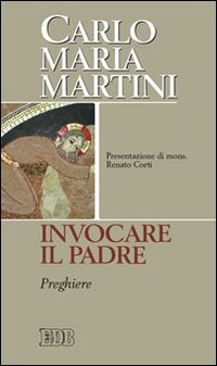 Invocare Il Padre  di Martini Carlo Maria - libri