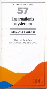 Incarnationis Mysterium di Giovanni Paolo Ii - Libro Incarnationis Mysterium di Giovanni Paolo Ii - Libro
