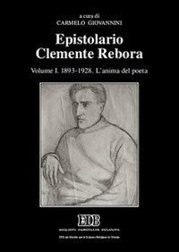 Epistolario Clemente Rebora Vol. I 1839-1928  di Giovannini Carmelo (cur) - libri
