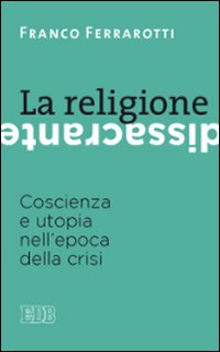 Religione_Dissacrante_-Ferrarotti_Franco