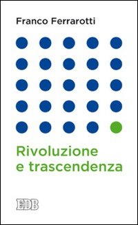 Rivoluzione_E_Trascendenza_-Ferrarotti_Franco