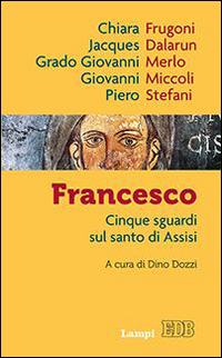 Francesco_Cinque_Sguardi_Sul_Santo_Di_Assisi_-Aa.vv._Dozzi_D._(cur.)