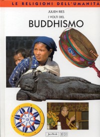 Volti Del Buddhismo di Ries J. - libri Volti Del Buddhismo di Ries J. - libri