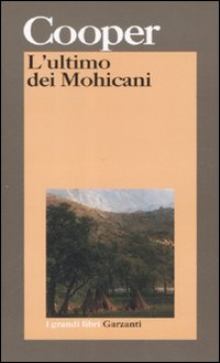 Ultimo Dei Mohicani di Cooper J. Fenimore Fofi Goffredo (cura Di) - libri Ultimo Dei Mohicani di Cooper J. Fenimore Fofi Goffredo (cura Di) - libri
