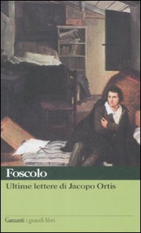 Ultime_Lettere_Di_Jacopo_Ortis_-Foscolo_Ugo