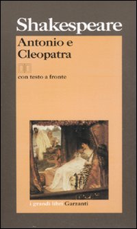 Antonio E Cleopatra di Shakespeare William - libri Antonio E Cleopatra di Shakespeare William - libri