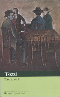 Tre Croci  di Tozzi Federigo - Libro Tre Croci  di Tozzi Federigo - Libro