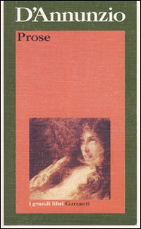 Prose di D`annunzio Gabriele; Roncoroni - libri Prose di D`annunzio Gabriele; Roncoroni - libri