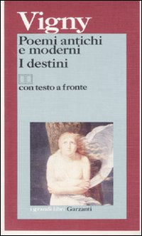 Poemi Antichi E Moderni - I Destini di Vigny - libri