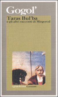 Taras Bul`ba E Gli Altri Racconti Di Mirgorod  di Gogol` Nikolaj - libri