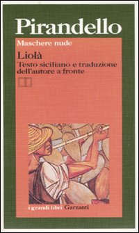 Liola` (con Testo Siciliano) di Pirandello Luigi - libri