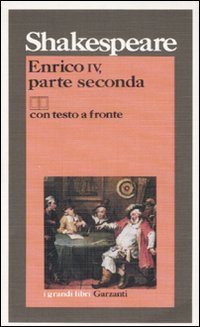 Enrico Iv - Parte Seconda di Shakespeare William - libri