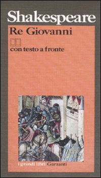 Re Giovanni di Shakespeare William - libri Re Giovanni di Shakespeare William - libri