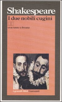 Due Nobili Cugini di Shakespeare William - libri Due Nobili Cugini di Shakespeare William - libri