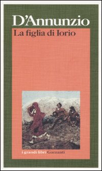 Figlia Di Iorio di D`annunzio Gabriele - libri
