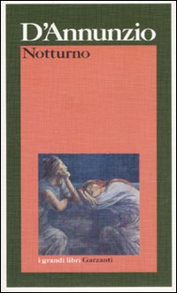 Notturno di D`annunzio Gabriele - libri Notturno di D`annunzio Gabriele - libri