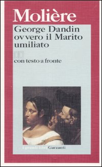 George Dandin Ovvero Il Marito Umiliato  Gl  di Moliere - libri
