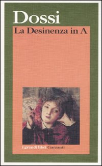Desinenza In A di Dossi Carlo - libri Desinenza In A di Dossi Carlo - libri