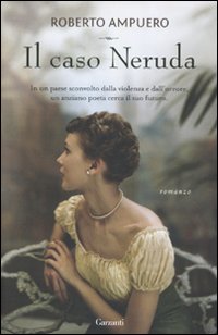 Caso Neruda  di Ampuero Roberto - libri