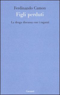 Figli_Perduti_La_Droga_Discussa_Con_I_Ragazzi_-Camon_Ferdinando