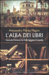 Alba Dei Libri Quando Venezia Ha Fatto Leggere Il di Marzo Magno Alessandro - libri Alba Dei Libri Quando Venezia Ha Fatto Leggere Il di Marzo Magno Alessandro - libri