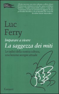 Imparare_A_Vivere_La_Saggezza_Dei_Miti_-Ferry_Luc