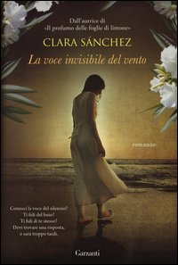 Voce Invisibile Del Vento (la)  di Sanchez Clara - libri