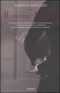 Sicario Di Fidel  di Ampuero Roberto - libri