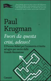 Fuori_Da_Questa_Crisi_Adesso_-Krugman_Paul_R.