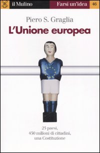 Unione Europea (l`)  di Graglia Piero S. - libri