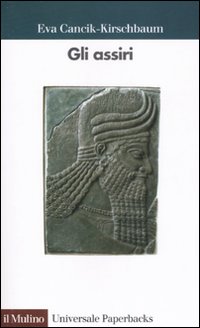 Assiri (gli)  di Cancik-kirschbaum Eva - libri