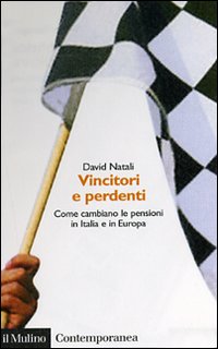 Vincitori E Perdenti Come Cambiano Le Pension  di Natali David - libri