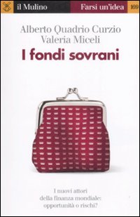 Fondi Sovrani (i)  di Quadrio Curzio Alberto; Miceli - libri