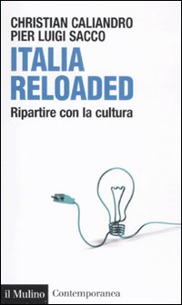 Italia_Reloaded_Ripartire_Con_La_Cultura_-Caliandro_Christian_Sacco_P._L