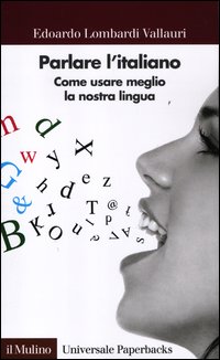 Parlare_L%60italiano_Come_Usare_Meglio_La_Nostra_Lingua_-Lombardi_Vallauri_Edoardo