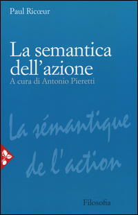 Semantica Dell`azione (la)  di Ricoeur Paul - libri