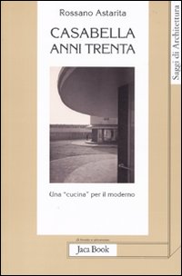 Casabella Anni Trenta  di Astarita Rossano - libri