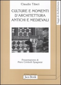 Culture_E_Momenti_Di_Architettura_Antichi_E_Mediev-Tiberi_Claudio