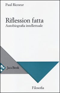 Riflession Fatta Autobiografia Intellettuale di Ricoeur Paul - libri Riflession Fatta Autobiografia Intellettuale di Ricoeur Paul - libri