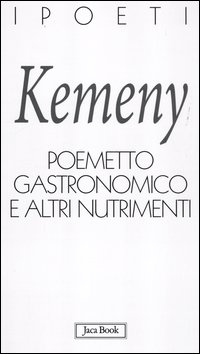 Poemetto_Gastronomico_E_Altri_Nutrimenti_-Kemeny_Tomaso