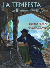 Tempesta Di William Shakespeare di Mussapi Roberto Bacchin Giorgio - libri Tempesta Di William Shakespeare di Mussapi Roberto Bacchin Giorgio - libri
