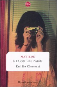 Matilde E I Suoi Tre Padri  di Clementi Emidio - libri