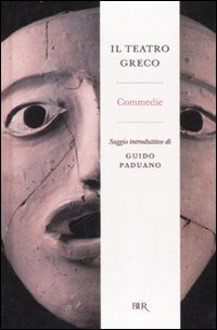 Teatro Greco Commedie (il) di Aa.vv. - libri Teatro Greco Commedie (il) di Aa.vv. - libri