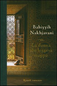 Donna Che Leggeva Troppo (la)  di Nakhjavani Bahiyyih - libri